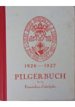 Pilgerbuch fur das Franziskus-Jubeljahr, ok. 1927r.