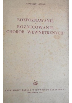 Rozpoznawanie i różnicowanie chorób wewnętrznych