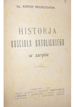 Historia kościoła Katolickiego ,1920r.