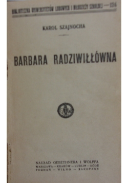 Barbara Radziwiłłówna,ok.1909r.