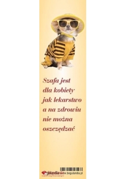 Zakładka do książki - Szafa jest dla kobiety jak..