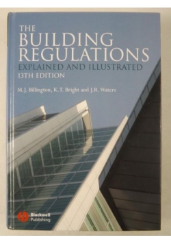 The Building Regulations: Explained and Illustrated, 13th Edition