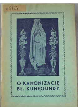 O Kanonizację Błogosławionej Kunegundy  1947 rok