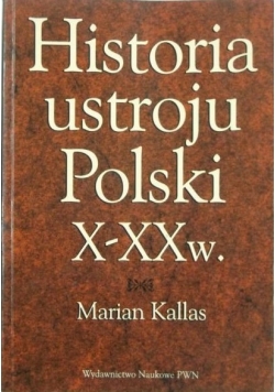 Historia ustroju Polski X - XX w.