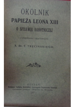 Okólnik papieża Leona XIII o sprawie robotniczej, 1907 r.