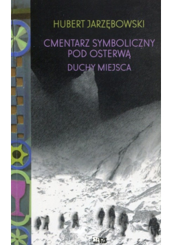 Cmentarz Symboliczny pod Osterwą Duchy miejsca