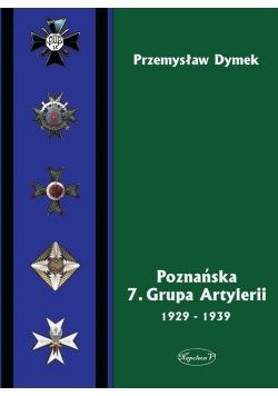 Poznańska 7. Grupa Artylerii 1929-1939