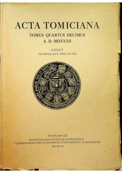 Acta Tomiciana Tomus Quartus Decimus