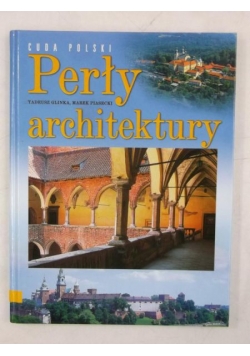 Perły architektury. Cuda Polski