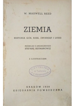 Ziemia historia gór, rzek, zwierząt i ludzi, 1938 r.