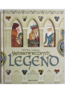 Wielka księga średniowiecznych legend