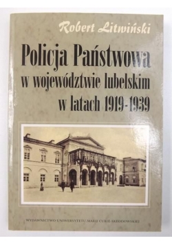 Policja Państwowa w województwie lubelskim w latach 1919-1939