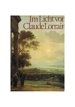 Im Licht von Claude Lorrain