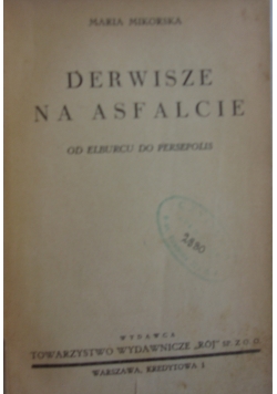 Derwisze na asfalcie, 1939r.