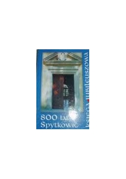 800 lat Spytkowice Księga jubileuszowa
