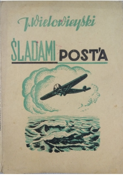 Śladami Posta,1936 r.
