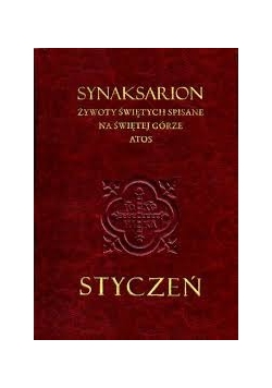 Synaksarion żywoty świętych spisane na świętej Górze Atos-styczeń