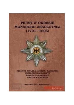 Prusy w okresie monarchii absolutnej (1701 - 1806)