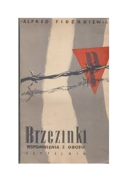 Brzezinka. Wspomnienia z obozu