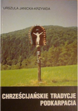 Chrześcijańskie tradycje Podkarpacia