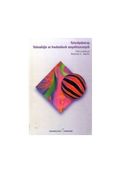 Teledyskursy , telewizja w badaniach współczesnych