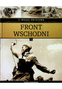 II Wojna Światowa Tom X Front Wschodni