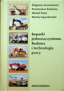 Koparki jednonaczyniowe budowa i technologia pracy
