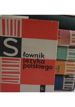 Słownik języka Polskiego,Tom 1,4,5,6,9,11