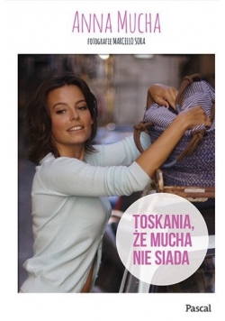 Toskania że mucha nie siada