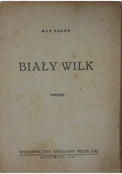 Biały wilk, 1947r.