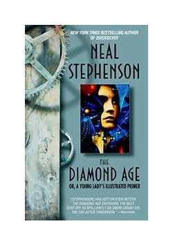 The Diamond Age: Or, A Young Lady's Illustrated Primer