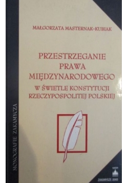 Przestrzeganie prawa międzynarodowego w świetle konstytucji Rzeczypospolitej Polskiej