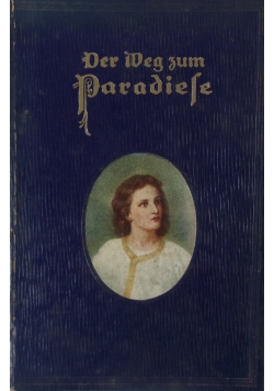 Der Weg zum Paradiese, 1924 r.