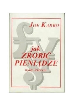 Jak zdobyć pieniądze będąc leniwym