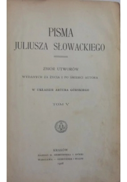 Pisma Juliusza Słowackiego,Tom V