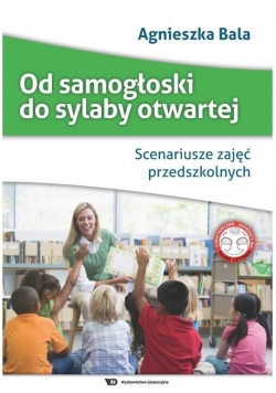 Od samogłoski do sylaby otwartej. Scenariusze zaj.