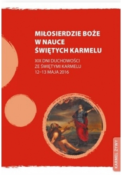 Miłosierdzie Boże W Nauce Świętych Karmelu