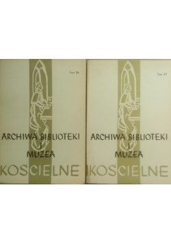 Archiwa biblioteki i muzea kościelne  tom 36 i 37