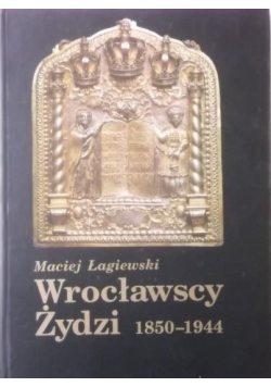 Wrocławscy żydzi 1850 1944