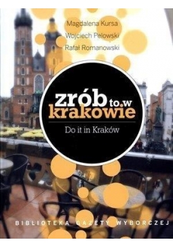 Zrób to w Krakowie