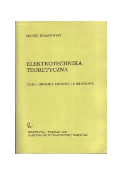 Elektrotechnika teoretyczna, tom I