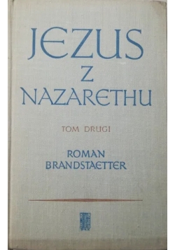 Jezus z Nazarethu Tom II Czas wody żywej