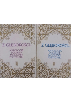 Z głębokości... Antologia polskiej modlitwy poetyckiej tom I i II