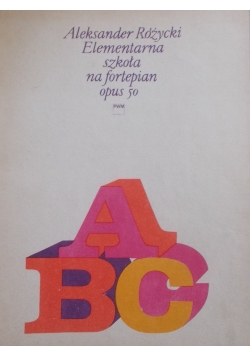 Elementarna szkoła ABC na fortepian opus 50