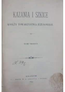 Kazania i szkice księży Towarzystwa Jezusowego. Tom III, 1899 r.