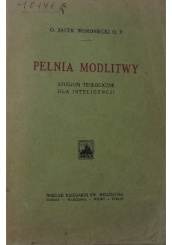 Pełnia modlitwy. Studium teologiczne dla inteligencji, 1924r.