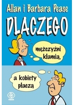 Dlaczego mężczyźni kłamią a kobiety płaczą