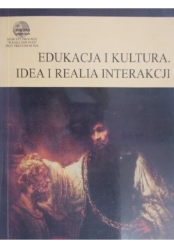 Edukacja i kultura. Idea i realia interakcji.