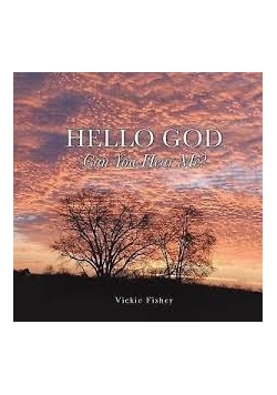Hello God Can You Hear Me?