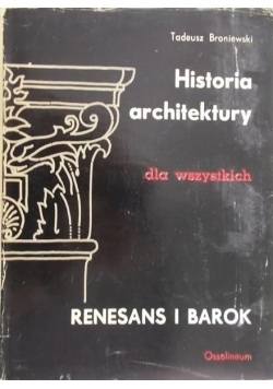 Historia architektury dla wszystkich Renesans i barok